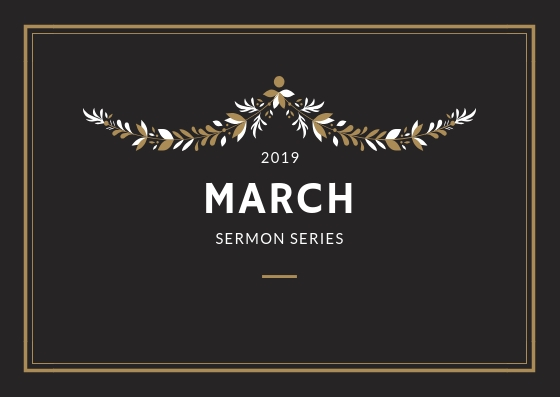 March 2019 Sermon Series